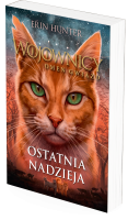 Ostatnia Nadzieja. Wojownicy. Omen Gwiazd tom 6.