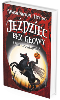 Jeździec bez głowy. I inne opowiadania