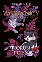 Wojownicy. Piorun i cień . Mroczna wizja tom 2
