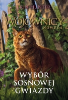 Wojownicy. Wybór Sosnowej Gwiazdy. Nowela
