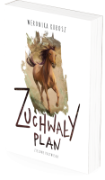 Zuchwały plan. Zielone Pastwiska tom 1